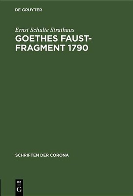 Ernst Schulte Strathaus Goethes Faust-Fragment 1790 (Hardback)