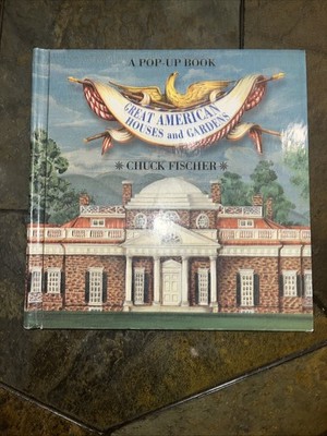 Great American Houses and Gardens Pop-Up by Chuck Fischer: Used
