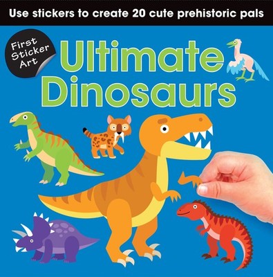First Sticker Art: Ultimate Dinosaurs: Color By Stickers for Kids, Make 20 P...