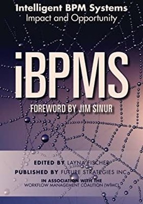 Ibpms - Intelligent Bpm Systems : Impact and Opportunity Paperbac
