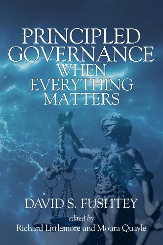 Principled Governance When Everything Matters - 9781648026522