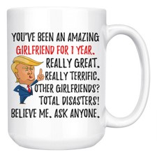 Funny 1st Anniversary Girlfriend Trump Mug, First Anniversary Gifts For Her
