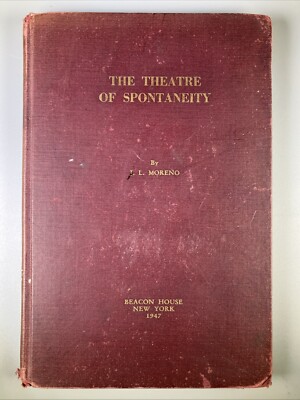 The Theatre of Spontaneity 1947 J.L. Moreno Psychodrama Jacob Levy Julius
