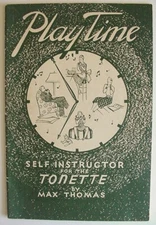 PlayTime Self Instructor for the Tonette by Max Thomas, Copyright 1938, 27 Songs
