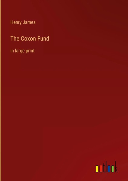 Henry James | The Coxon Fund | Buch | Englisch (2022) | In Large Print-image