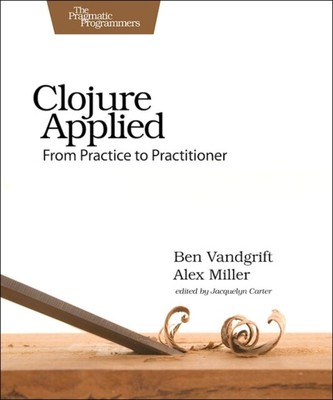 Clojure Applied by Ben Vandgrift 9781680500745 NEW Paperback