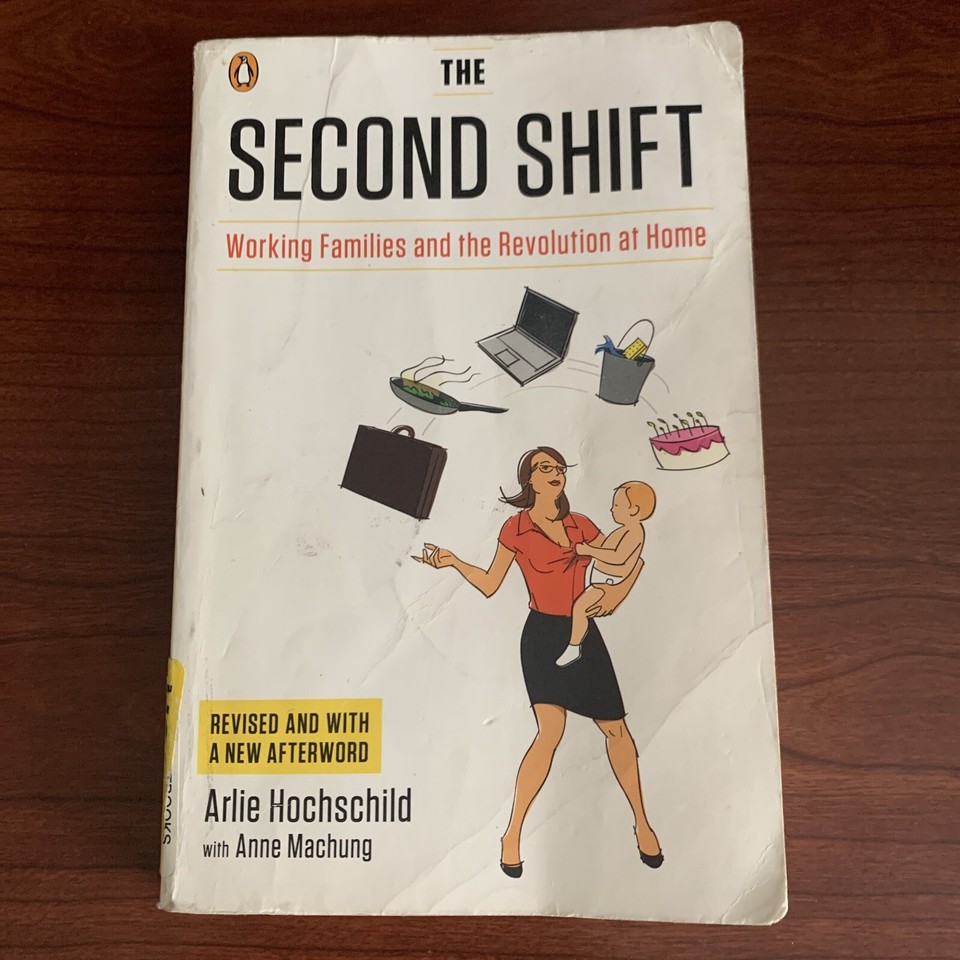 The Second Shift : Working Families and the Revolution at Home by Anne ...