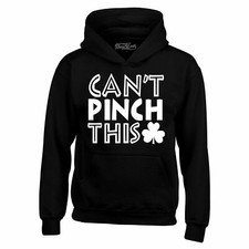 Can't Pinch This Hoodies Shamrock Clover Funny Saint Patrick's Day Sweatshirts