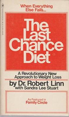 The Last Chance Diet--when Everything Else Has Failed: Dr Linns Protein - GOOD