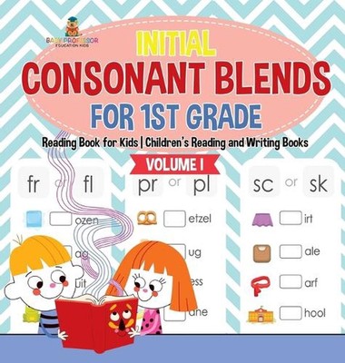 Anfangskonsonantenmischungen für 1. Klasse Band I - Lesebuch für Kinder Kinder