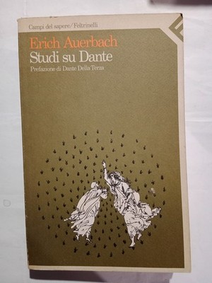 ANTISTIKA Auerbach,Erich. - Studien über Dante. Feltrinelli 1988