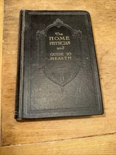 The Home Physician And Guide To Health (1923 Hardcover) Pacific Press - VG