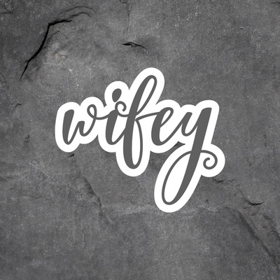 Wifey Sticker Vinyl Decal Script Lettering Marriage Wife Cute Aesthetic