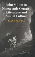 Laura Fox Gill | John Milton In Nineteenth-Century Literature And Visual Culture
