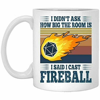 I Didn T Ask How Big The Room Is I Said I Cast Fireball Vintage Coffee Mug Ebay