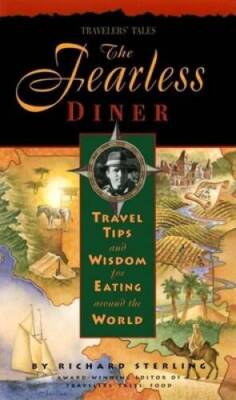 The Fearless Diner: Travel Tips and Wisdom for Eating Around the World - GOOD