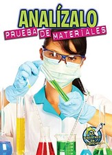 ANALIZALO: PRUEBA DE MATERIALES (MI BIBLIOTECA DE CIENCIAS By Kelli Hicks *VG+*