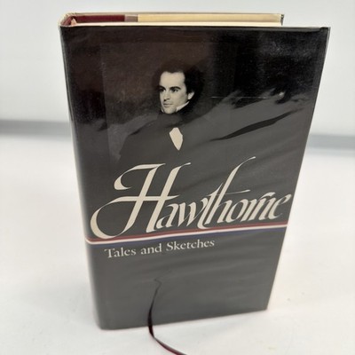 Nathaniel Hawthorne : Tales and Sketches (Library of America), Hawthorne, Nathan