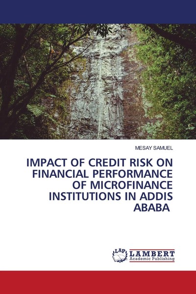 Mesay Samuel | Impact OF Credit Risk ON Financial Performance OF Microfinance...-image