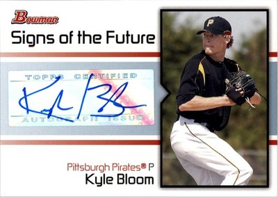 2008 Bowman Signs of the Future #KB Kyle Bloom Auto BB