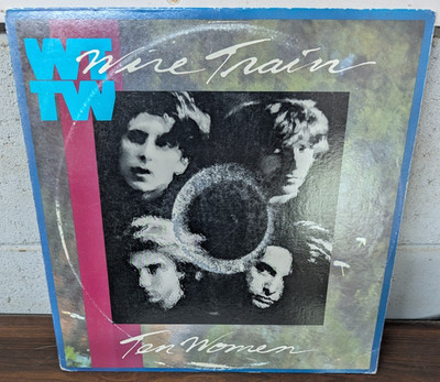 WIRE TRAIN Ten Women 1987 LP Alt. Rock Vinyl Record Columbia She Comes On Promo