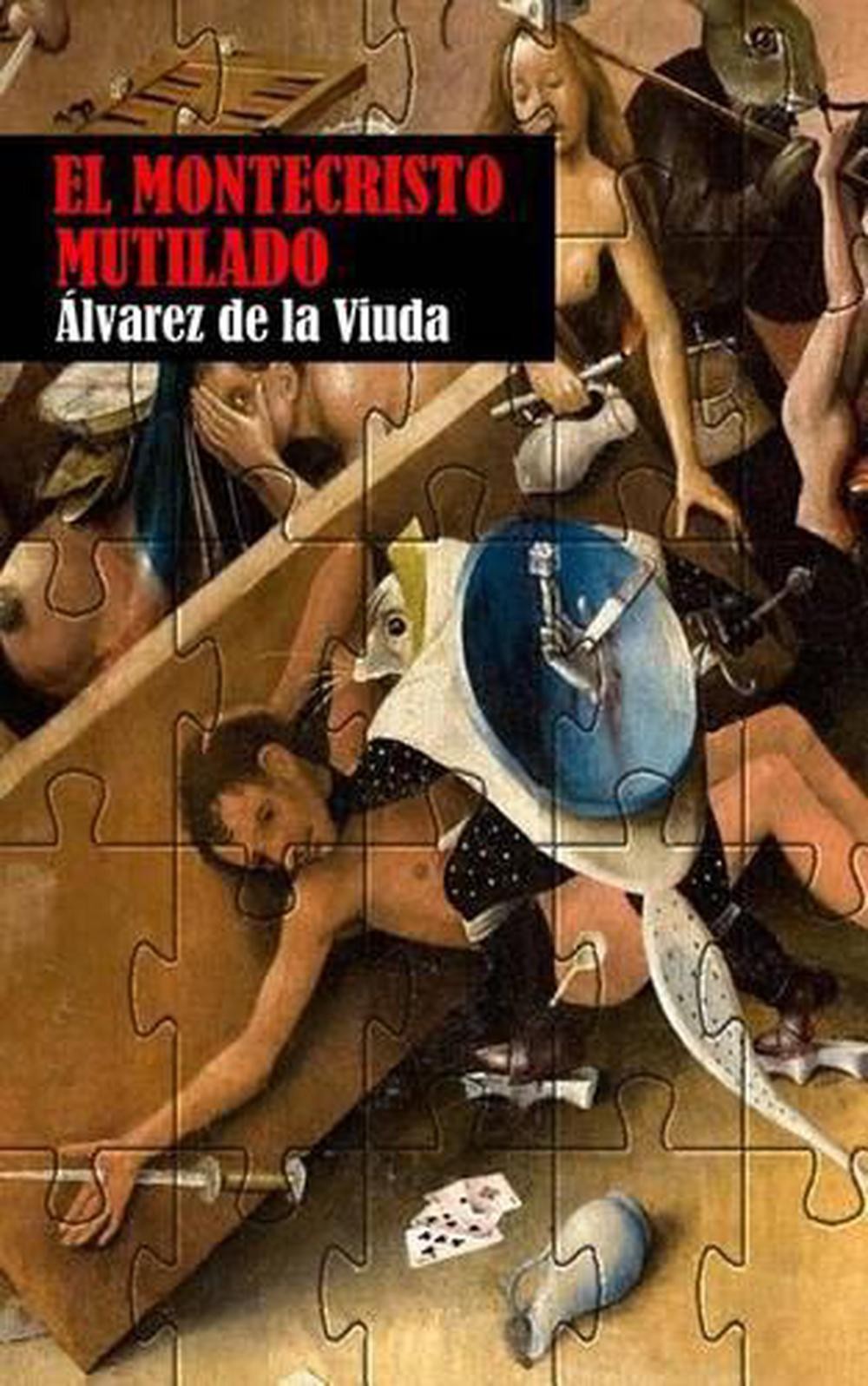 El Montecristo mutilado by Vicente Alvarez De La Viuda (Spanish) Paperback Book