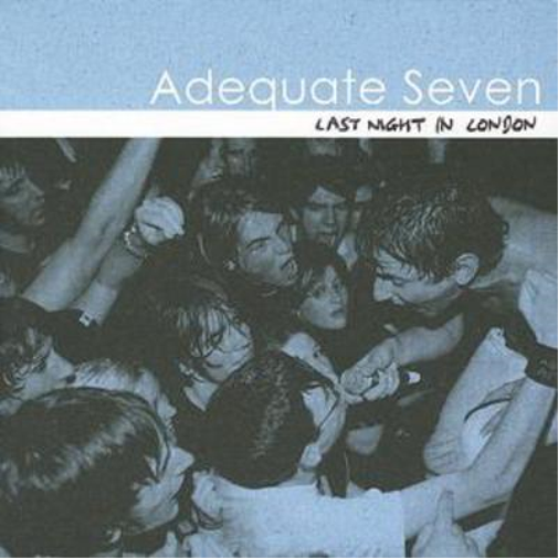 Adequate Seven Last Night in London (CD) Album