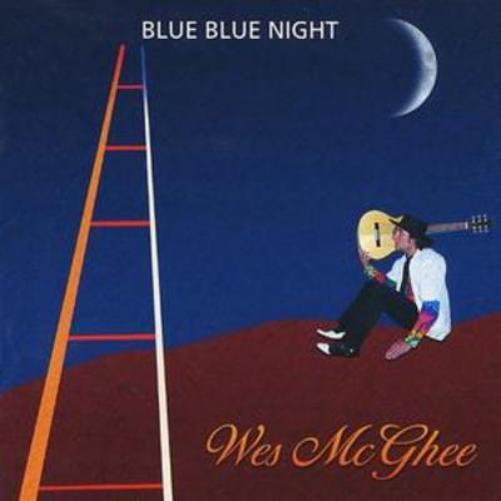 Wes McGhee Blue Blue Night (CD) Album