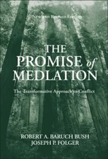 The Promise of Mediation: The Transformative Approach to Conflict by Bush: Used