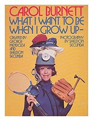 What I Want to Be When I Grow up Hardcover Shel, Mendoza, Gense S