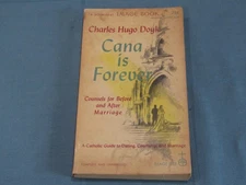 CANA IS FOREVER: Counsels for Before & After Marriage Charles Hugo Doyle 1959