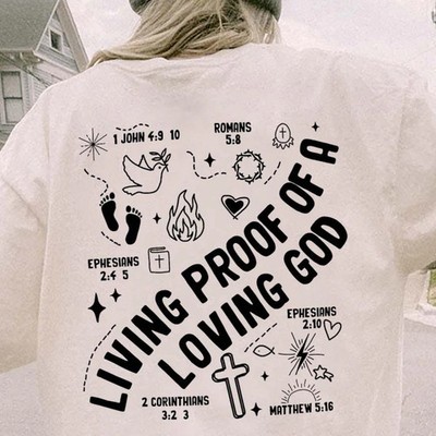 Living Proof of a Loving God, Christian Women Shirt, Faith Based Shirt,
