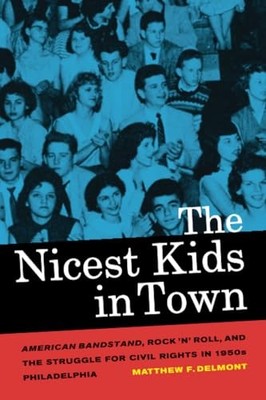 American Crossroads Ser.: Nicest Kids in Town : American Bandstand, Rock 'n' ...