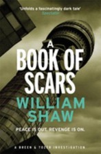 A Book of Scars: Breen & Tozer 3 (Breen and Tozer) by Shaw, William Book The