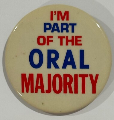 ''I'm Part of the Oral Majority'' Vintage Pinback Button, 1980s