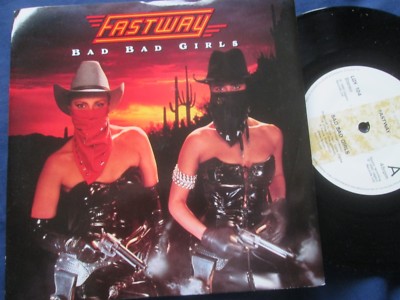 Fastway   Bad Bad Girls Legacy Records   LGY104 UK 7inch Vinyl Single