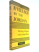 A village by the Jordan : the story of Degani (Baratz, Joseph - 1954) (ID:39006)