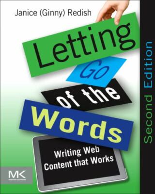 Interactive Technologies Ser.: Letting Go of the Words : Writing Web Content...