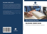 Nixon Rolando PáEz Pinto | Bildung Oder Ruin | Taschenbuch | Deutsch (2021)