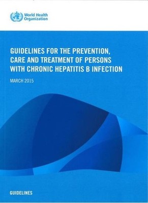 Guidelines for the Prevention Care and Treatment of Persons with Chronic Hepatit