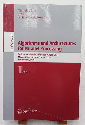 Algorithms and Architectures for Parallel Processing 9789819615247