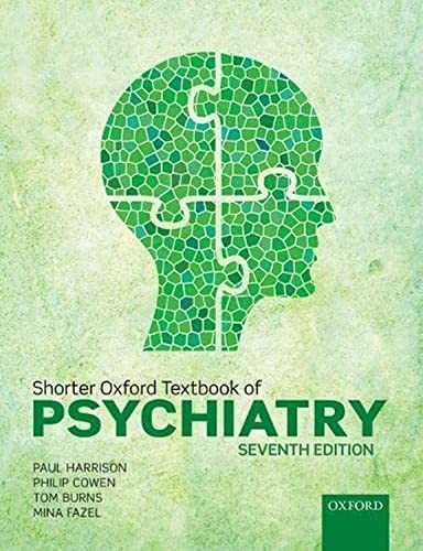 Shorter Oxford Textbook of Psychiatry by Tom Burns, Paul Harrison, Philip...
