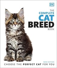 The Complete Cat Breed Book: Choose the Perfect Cat for You, DK 9780241446317=-