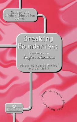 Breaking Boundaries: Women In Higher Education (Gender and Higher Education), , 
