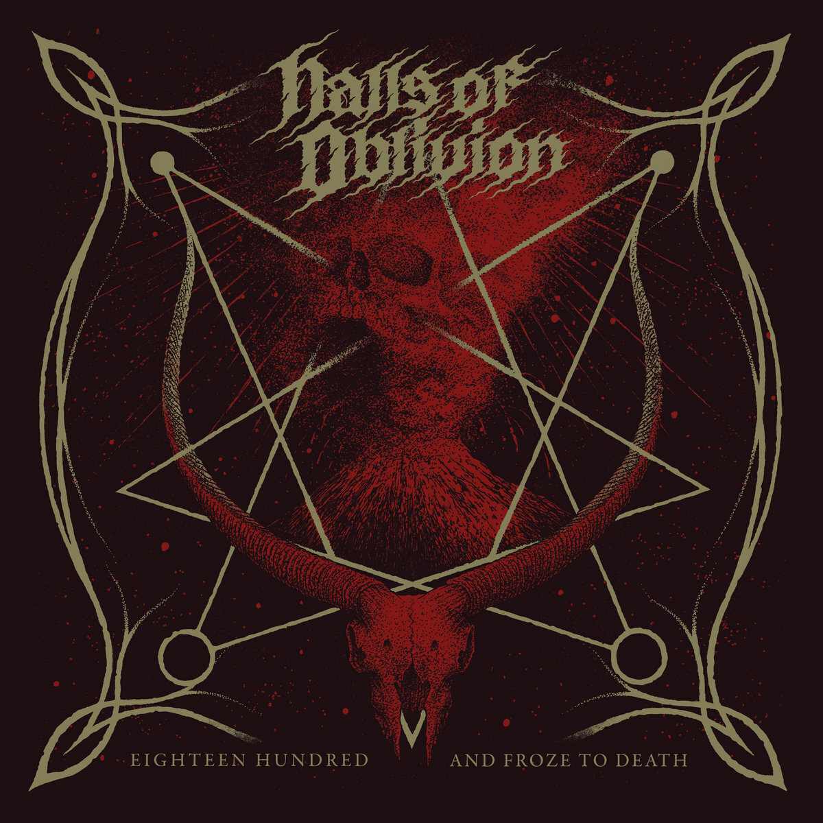 Halls of Oblivion Eighteen Hundred and Froze To (CD) Album