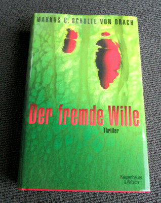 Der fremde Wille von Marcus C. Schulte von Drach - HC - Buch - Thriller
