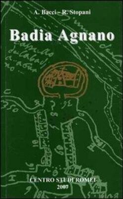 Bücher Antonio Bacci / Renato Stopani - Badia Agnano