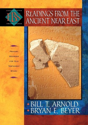 Readings from the Ancient Near East: Primary Sources for Old Testament Study...