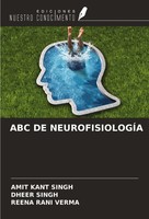 ABC DE NeurofisiologÍA Amit Kant Singh