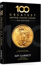 100 Greatest U.S. Coins, 6th Edition - Whitman Publishing - 6x9 Edition , Color